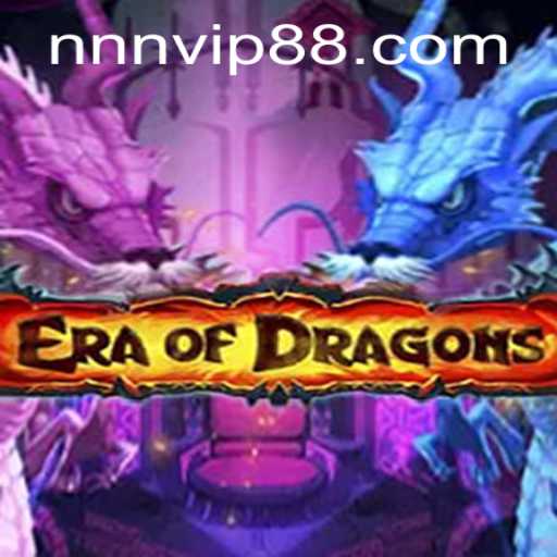 EraOfDragons: Embark on a Fantasy Adventure with NNVIP88.COM